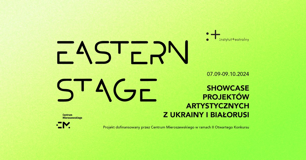 Новыя тэатральныя галасы Беларусі і Украіны: шоўкейс Eastern Stage